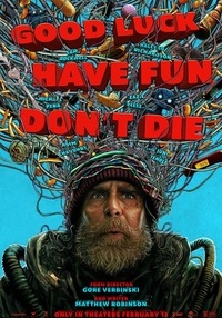 Poster Good Luck, Have Fun, Don't Die